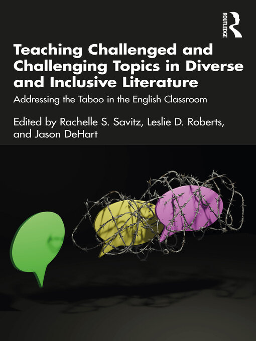 Title details for Teaching Challenged and Challenging Topics in Diverse and Inclusive Literature by Rachelle S. Savitz - Available
